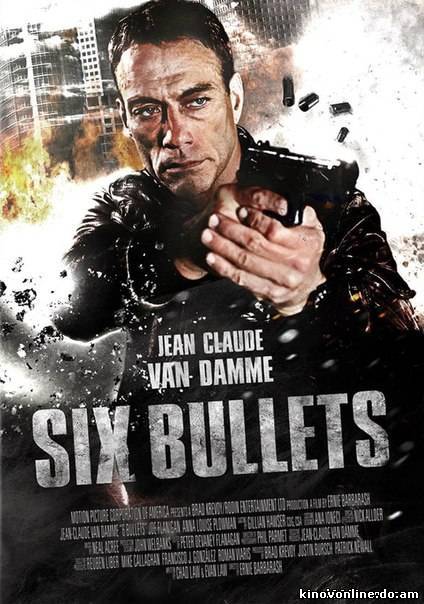 Шесть пуль / 6 Bullets (2012) HD 720p. смотреть онлайн