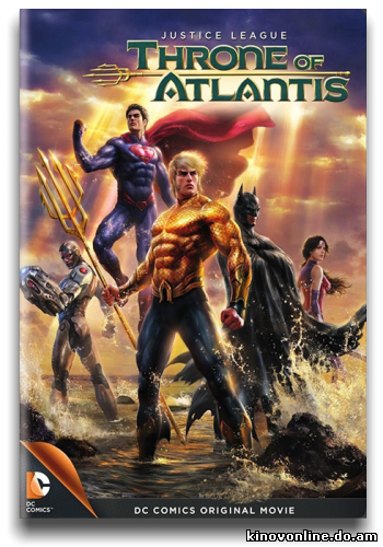Лига Справедливости: Трон Атлантиды - Justice League: Throne of Atlantis (2015) HDRip
