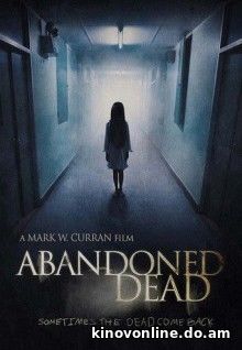 Призраки прошлого - Abandoned Dead (2017) HDRip